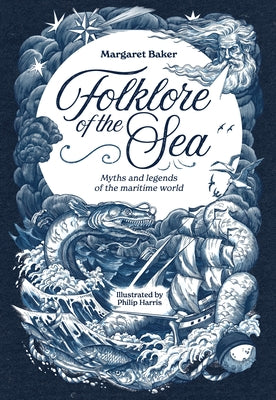 Cover Image for Folklore of the Sea: Myths and Legends of the Maritime World -- Margaret Baker, Hardcover