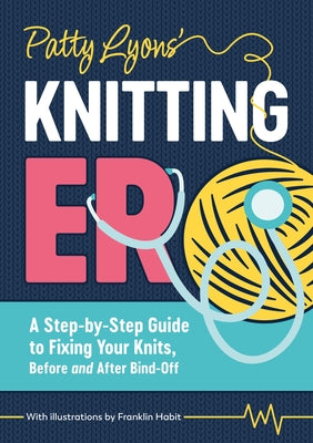 Cover Image for Patty Lyons' Knitting Er: A Step-By-Step Guide to Fixing Your Knits, Before and After Bind Off -- Patty Lyons, Paperback