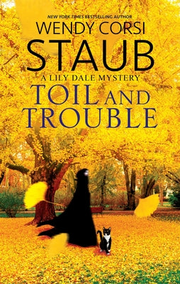 Cover Image for Toil and Trouble -- Wendy Corsi Staub, Hardcover