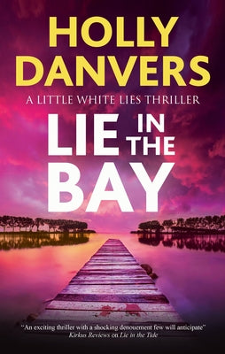 Cover Image for Lie in the Bay -- Holly Danvers, Hardcover