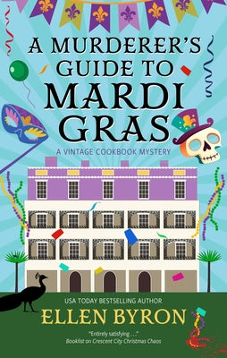 Cover Image for A Murderer's Guide to Mardi Gras -- Ellen Byron, Hardcover
