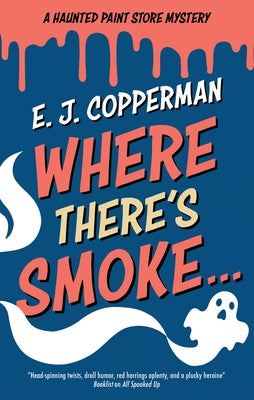 Cover Image for Where There's Smoke . . . -- E. J. Copperman, Hardcover
