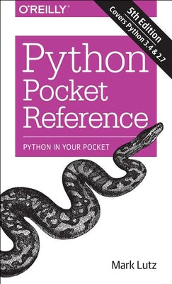 Cover Image for Python Pocket Reference: Python in Your Pocket -- Mark Lutz, Paperback