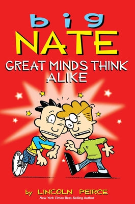 Cover Image for Big Nate: Great Minds Think Alike: Volume 8 -- Lincoln Peirce, Paperback