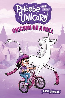 Cover Image for Unicorn on a Roll: Another Phoebe and Her Unicorn Adventure Volume 2 -- Dana Simpson, Paperback