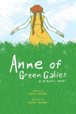 Cover Image for Anne of Green Gables: A Graphic Novel -- Brenna Thummler, Paperback