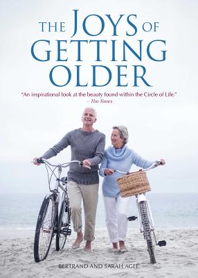 Cover Image for The Joys of Getting Older -- Bertrand Agee, Paperback