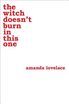 Cover Image for The Witch Doesn't Burn in This One: Volume 2 -- Amanda Lovelace, Paperback