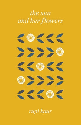 Cover Image for The Sun and Her Flowers -- Rupi Kaur, Hardcover