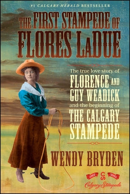 Cover Image for The First Stampede of Flores LaDue -- Wendy Bryden, Paperback