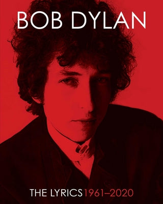 Cover Image for The Lyrics: 1961-2020 -- Bob Dylan, Hardcover