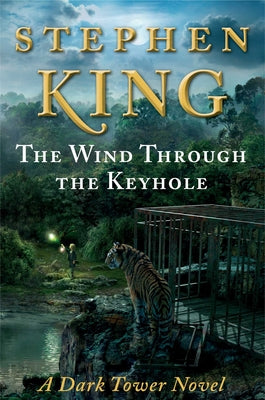 Cover Image for The Wind Through the Keyhole: The Dark Tower IV-1/2 -- Stephen King, Hardcover