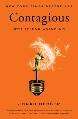 Cover Image for Contagious: Why Things Catch on -- Jonah Berger, Paperback