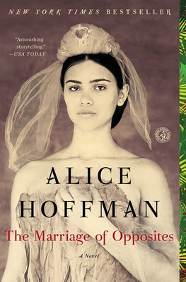 Cover Image for The Marriage of Opposites -- Alice Hoffman, Paperback