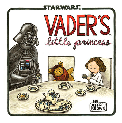Cover Image for Star Wars Vader's Little Princess: (Star Wars Kids Book, Star Wars Children's Book, Geek Dad Books) -- Jeffrey Brown, Hardcover