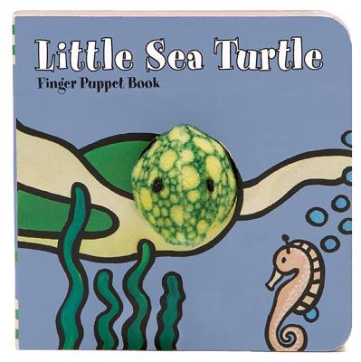 Cover Image for Little Sea Turtle: Finger Puppet Book: (Finger Puppet Book for Toddlers and Babies, Baby Books for First Year, Animal Finger Puppets) -- Chronicle Books, Board Books