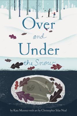 Cover Image for Over and Under the Snow -- Kate Messner, Paperback