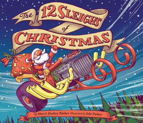 Cover Image for The 12 Sleighs of Christmas: (Christmas Book for Kids, Toddler Book, Holiday Picture Book and Stocking Stuffer) -- Sherri Duskey Rinker, Hardcover