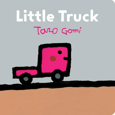 Cover Image for Little Truck: (Transportation Books for Toddlers, Board Book for Toddlers) -- Taro Gomi, Board Books