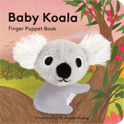 Cover Image for Baby Koala: Finger Puppet Book -- Chronicle Books, Paperback