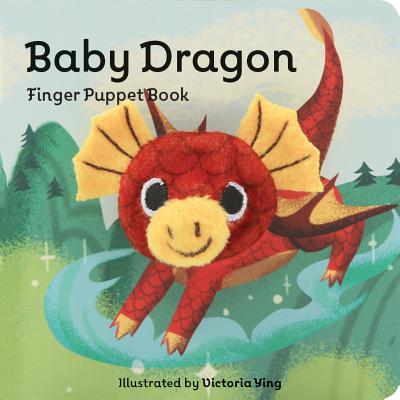 Cover Image for Baby Dragon: Finger Puppet Book: (Finger Puppet Book for Toddlers and Babies, Baby Books for First Year, Animal Finger Puppets) -- Chronicle Books, Board Books