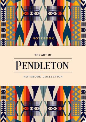 Cover Image for The Art of Pendleton -- Pendleton Woolen Mills, Other