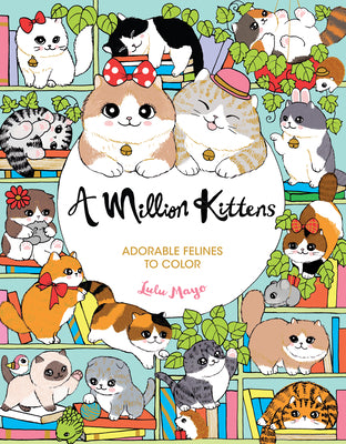 Cover Image for A Million Kittens: Adorable Felines to Color -- Lulu Mayo, Paperback