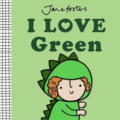 Cover Image for I Love Green -- Jane Foster, Board Books