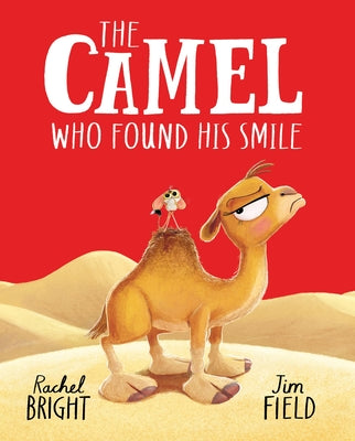 Cover Image for The Camel Who Found His Smile -- Rachel Bright, Hardcover