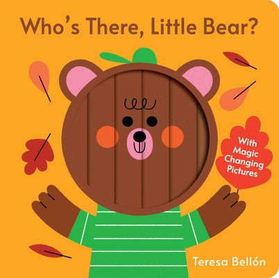 Cover Image for Who's There, Little Bear? -- Teresa Bellón, Board Books