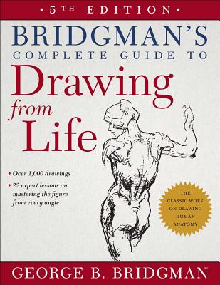 Bridgman's Complete Guide to Drawing from Life -- George B. Bridgman, Paperback