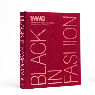 Cover Image for Black in Fashion: 100 Years of Style, Influence & Culture -- WWD, Hardcover