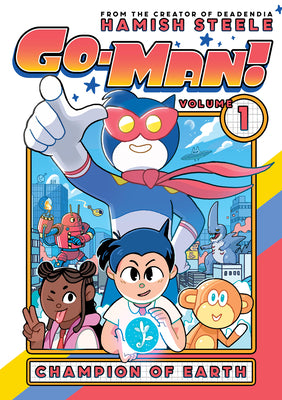 Cover Image for Go-Man: Champion of Earth -- Hamish Steele, Paperback