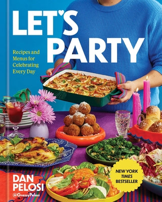 Cover Image for Let's Party: Recipes and Menus for Celebrating Every Day -- Dan Pelosi, Hardcover