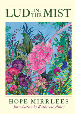 Cover Image for Lud-In-The-Mist -- Hope Mirrlees, Paperback