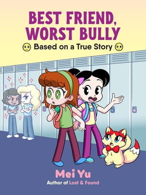 Cover Image for Best Friend, Worst Bully -- Mei Yu, Paperback