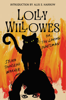 Cover Image for Lolly Willowes: Or the Loving Huntsman -- Sylvia Townsend Warner, Paperback