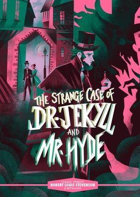 Cover Image for Classic Starts(r) the Strange Case of Dr. Jekyll and Mr. Hyde -- Robert Louis Stevenson, Hardcover