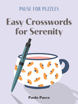 Cover Image for Pause for Puzzles: Easy Crosswords for Serenity -- Paolo Pasco, Paperback