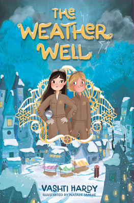 Cover Image for The Weather Well -- Vashti Hardy, Paperback