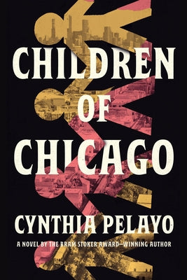 Cover Image for Children of Chicago -- Cynthia Pelayo, Paperback