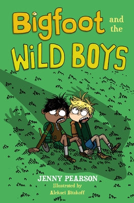 Cover Image for Bigfoot and the Wild Boys -- Jenny Pearson, Paperback