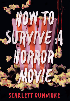 Cover Image for How to Survive a Horror Movie -- Scarlett Dunmore, Hardcover