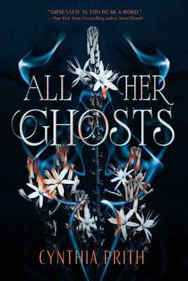 Cover Image for All Her Ghosts -- Cynthia Prith, Hardcover