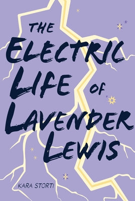 Cover Image for The Electric Life of Lavender Lewis -- Kara Storti, Hardcover
