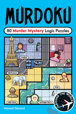 Cover Image for Murdoku: Around the World: 80 Murder Mystery Logic Puzzles -- Manuel Garand, Paperback
