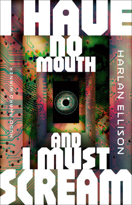 Cover Image for I Have No Mouth, and I Must Scream -- Harlan Ellison, Paperback