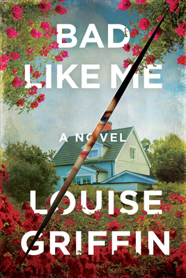 Cover Image for Bad Like Me -- Louise Griffin, Paperback