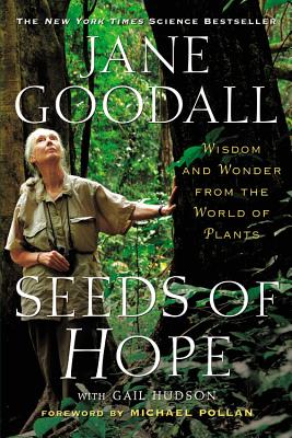 Cover Image for Seeds of Hope: Wisdom and Wonder from the World of Plants -- Jane Goodall, Paperback