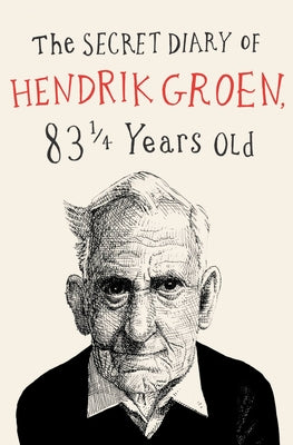 Cover Image for The Secret Diary of Hendrik Groen -- Hendrik Groen, Paperback
